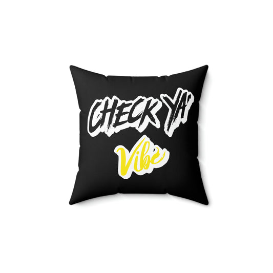 "Check Ya' Vibe" Blk Square Pillow Case
