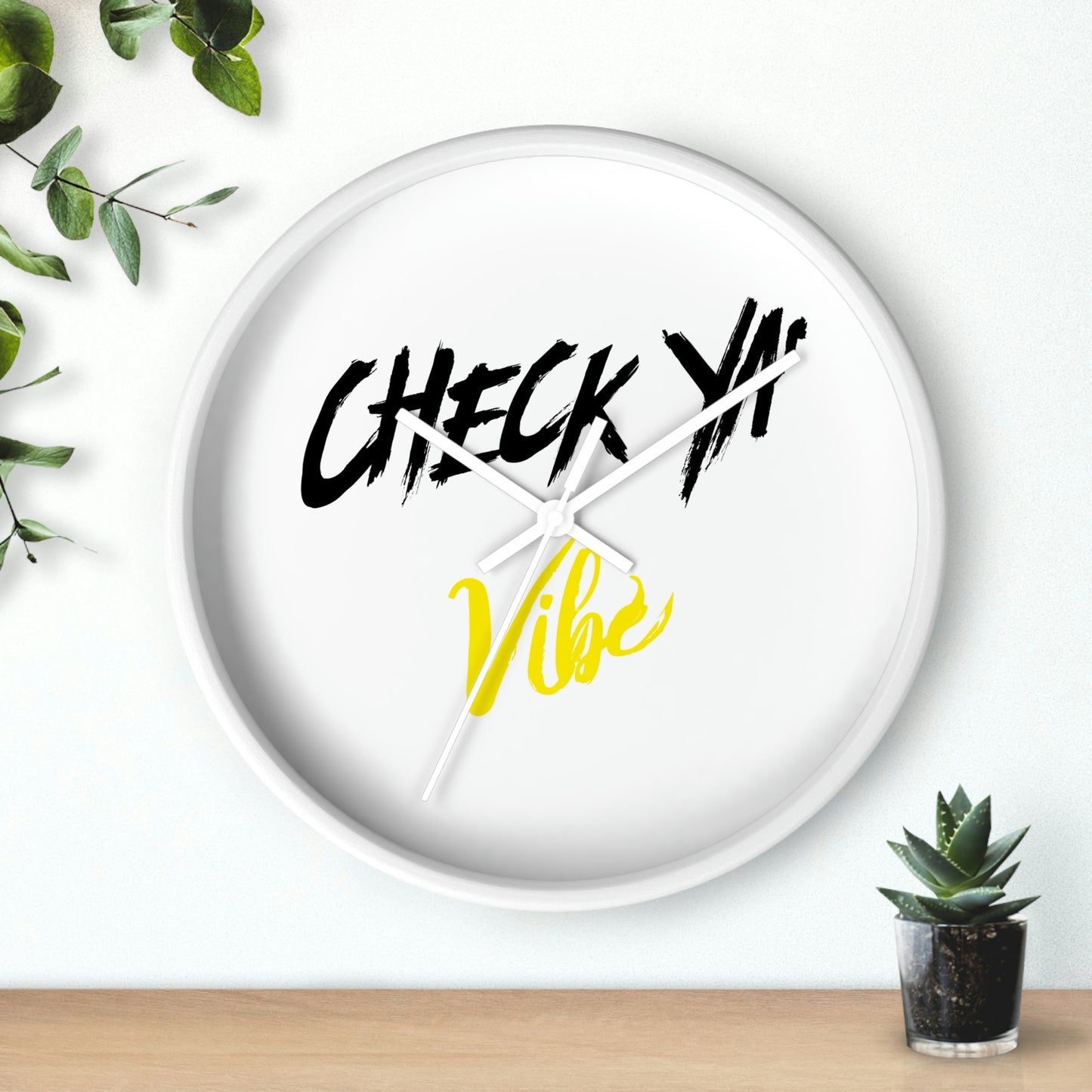 "Check Ya' Vibe" Wall clock